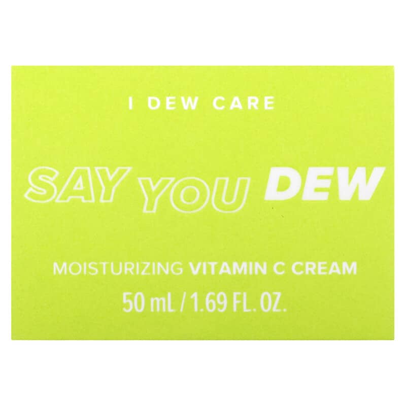 I Dew Care, Say You Dew, Moisturizing Vitamin C Cream, 1.69 fl oz (50 ml)